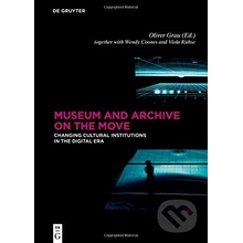 Museum and Archive on the Move - Oliver Grau