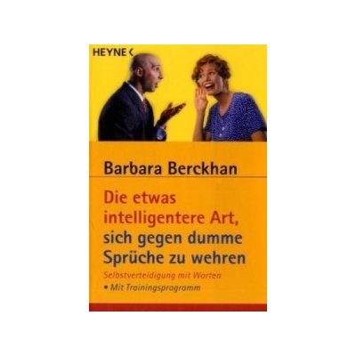 Die etwas intelligentere Art, sich gegen dumme Sprche zu wehren Berckhan BarbaraPaperback