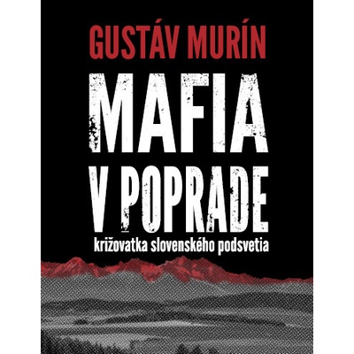 Mafia v Poprade - Gustáv Murín