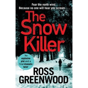 Snow Killer | Ross Greenwood (ISBN: 9781838894474)