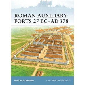 Roman Auxiliary Forts 27 BC-AD 378 | Duncan Campbell (ISBN: 9781846033803)
