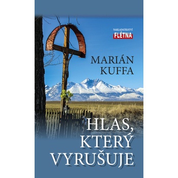 Kuffa, Marián - Hlas, který vyrušuje