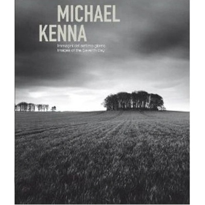 Michael Kenna - IMAGES OF THE SEVENTH DAYS