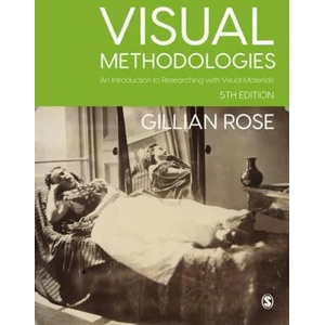 Visual Methodologies | Gillian Rose (ISBN: 9781529767193)