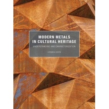 Modern Metals in Cultural Heritage - Virginia Costa