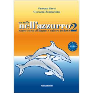 Un tuffo nell'azzurro 2. Nuovo corso di lingua e cultura italiana (ISBN: 9788874721603)
