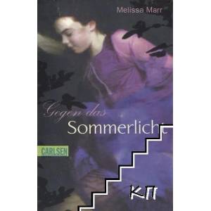 Sommerlicht - Serie. Band 1: Gegen das Sommerlicht (2009)