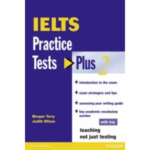 IELTS Practice Tests Plus 2 with Key | Judith Wilson (2011)