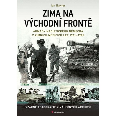 Zima na východní frontě - Armády nacistického Německa v zimních měsících 1941-1945