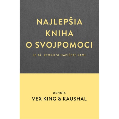 Najlepšia kniha o svojpomoci je tá, ktorú si napíšete sami - Vex King, Kaushal