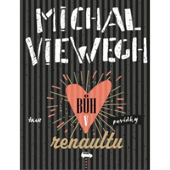 Bůh v renaultu - Viewegh Michal