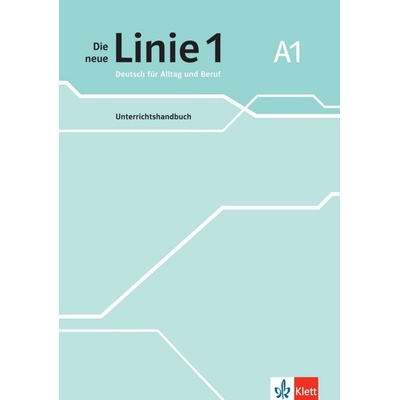 Die neue Linie 1 - 1 (A1) - Unterrichtshandbuch