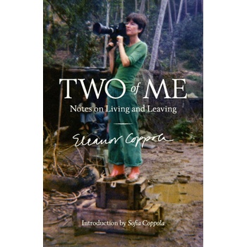 Two of Me: Notes of Living and Leaving | Coppola