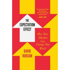 The Expectation Effect: How Your Mindset Can Change Your World (ISBN: 9781250871091)
