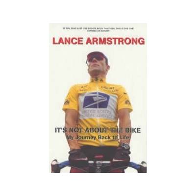 It´s Not About The Bike - Lance Armstrong