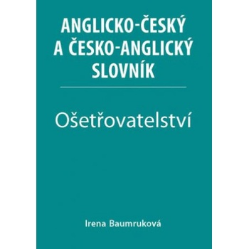 Ošetřovatelství - Anglicko-český a česko-anglický slovník