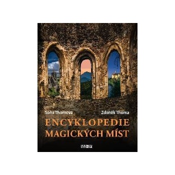 Encyklopedie magických míst - Thomová Soňa, Thoma Zdeněk