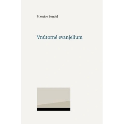 Vnútorné evanjelium (Maurice Zundel)(Brožovaná)