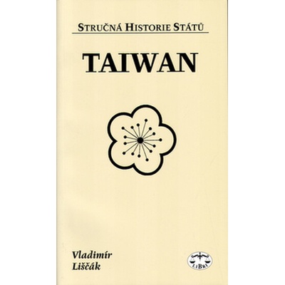 Taiwan - stručná historie států - Vladimír Liščák