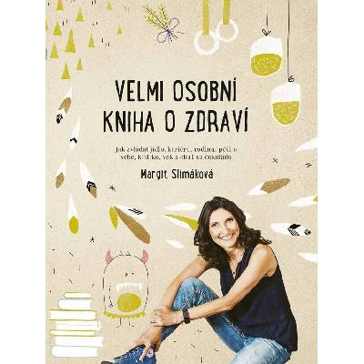 Velmi osobní kniha o zdraví - Margit Slimáková