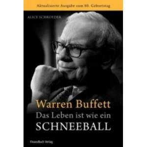Warren Buffett - Das Leben ist wie ein Schneeball | Alice Schroeder (2010)