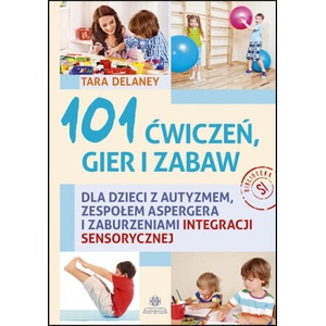101 ćwiczeń gier i zabaw | Tara Delaney (2022)