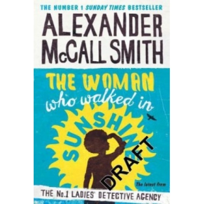 Woman Who Walked in Sunshine | Alexander McCall Smith