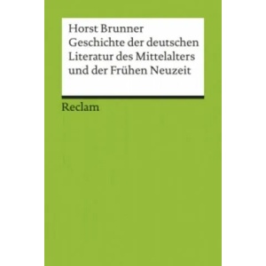 Geschichte der deutschen Literatur des Mittelalters | Horst Brunner (2010)