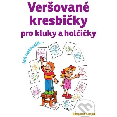 Veršované kresbičky pro kluky a holčičky - Romana Suchá