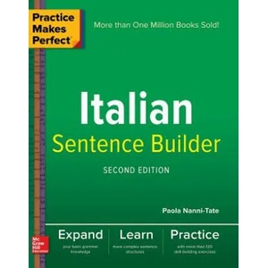 Practice Makes Perfect Italian Sentence Builder | Paola Nanni-Tate (ISBN: 9781260019278)