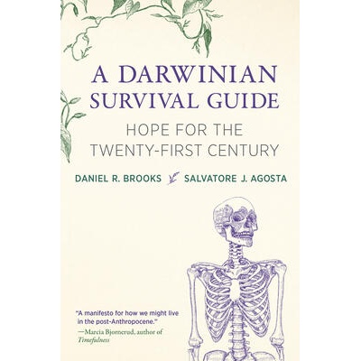 A Darwinian Survival Guide: Hope for the Twenty-First Century | Salvatore J. Agosta