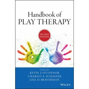 Handbook of Play Therapy, 2e | Kevin J. O'Connor, Charles E. Schaefer, Lisa D. Braverman (2016)