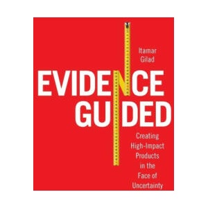 Evidence-Guided | Itamar Gilad (ISBN: 9788409536399)