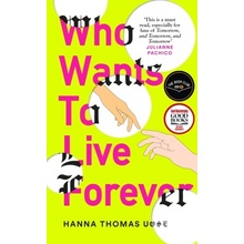 Who Wants to Live Forever - Thomas Hanna Uose