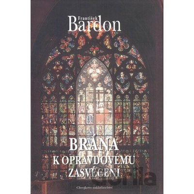 Brána k opravdovému zasvěcení - František Bardon
