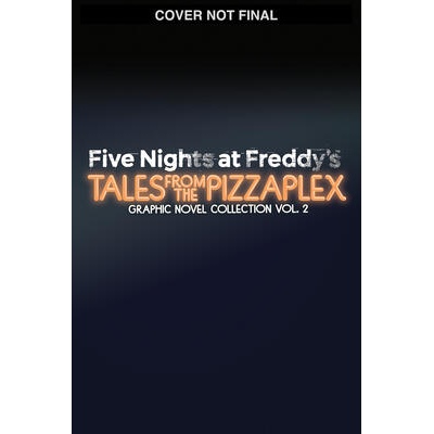 Five Nights at Freddy's: Tales from the Pizzaplex, Vol. 2