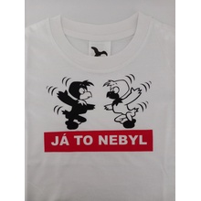 Tričko TO NEBYL bílá