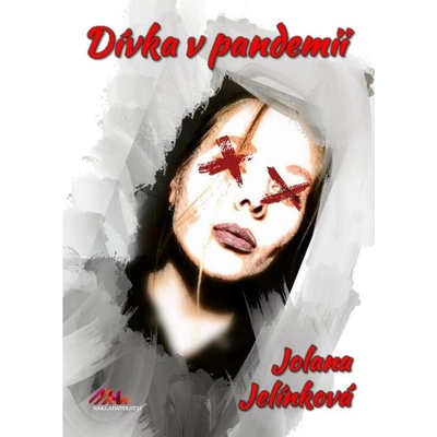 Dívka v pandemii - Jelínková Jolana