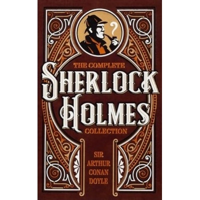 The Complete Sherlock Holmes Collection