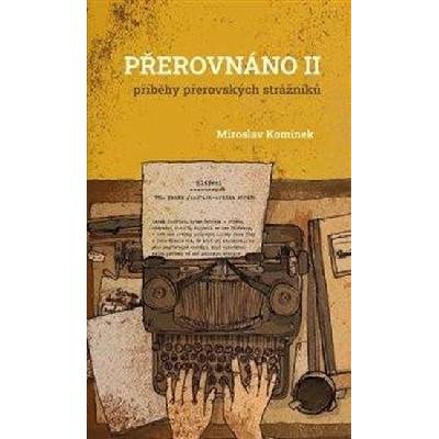 Přerovnáno II. - Příběhy přerovských strážníků