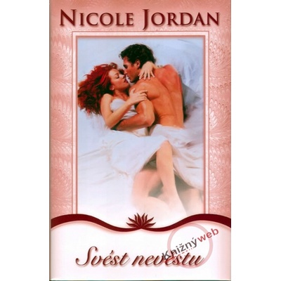 Svést nevěstu - Série Bouřlivé námluvy - Nicole Jordan