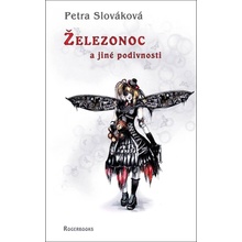 Slováková Petra - Železonoc a jiné podivnosti