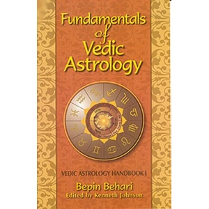Fundamentals of Vedic Astrology | Bepin Behari (ISBN: 9780940985520)