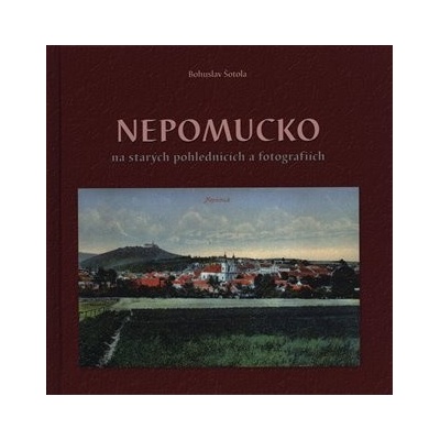 Nepomucko na starých pohlednicích a fotografiích