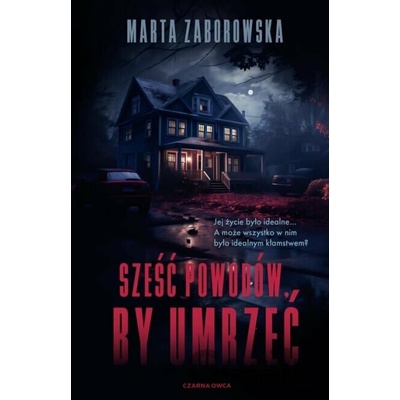 Sześć powodów by umrzeć - Marta Zaborowska