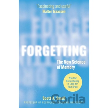 Forgetting - A. Scott Small