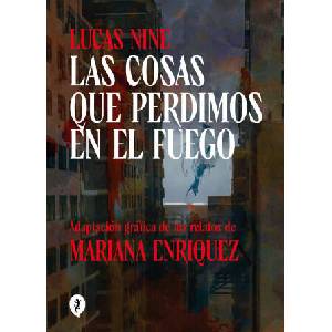 Las cosas que perdimos en el fuego | Mariana Enriquez (2024)