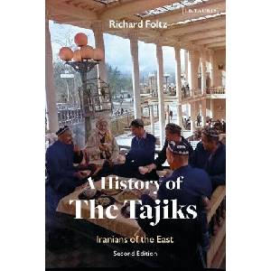 A History of the Tajiks: Iranians of the East | Foltz, Richard (2023)