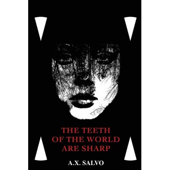 A. x. salvo Teeth Of The World Are Sharp