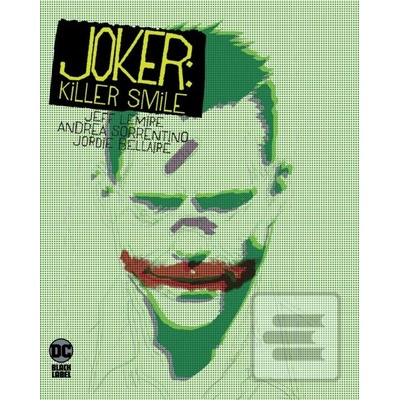 Joker: Killer Smile - Jeff Lemire, Andrea Sorrentino ilustrácie